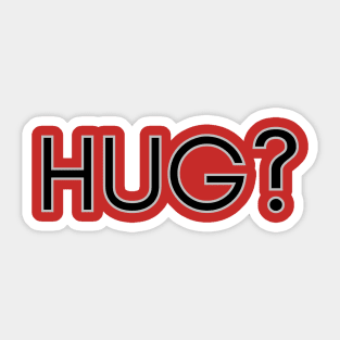 Hug? Sticker